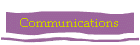 Communications
