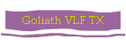 Goliath VLF TX