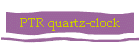 PTR quartz-clock
